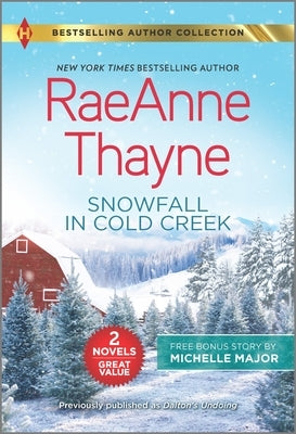 Snowfall in Cold Creek & a Deal Made in Texas by Thayne, Raeanne