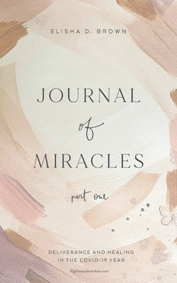 Journal Of Miracles by Brown, Elisha D.