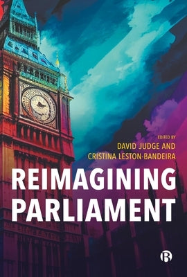 Reimagining Parliament by Judge, David