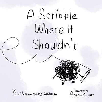 A Scribble Where it Shouldn't by Wennersberg-Løvholen, Paul