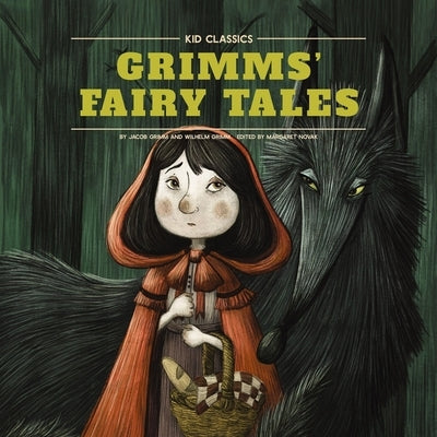 Grimm's Fairy Tales - Kid Classics: The Classic Edition Reimagined Just-For-Kids! (Kid Classic #5) by Novak, Margaret
