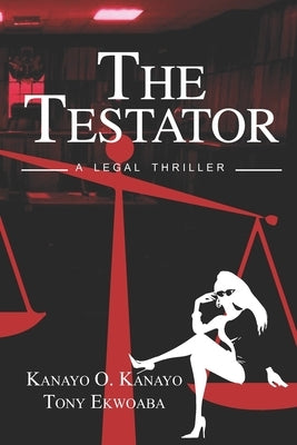 The Testator by Ekwoaba, Tony