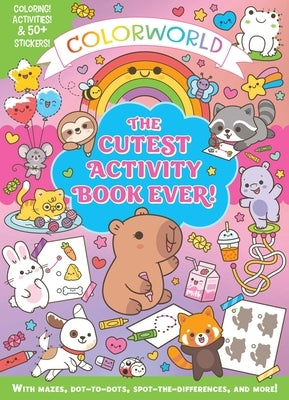Colorworld: The Cutest Activity Book Ever! by Editors of Silver Dolphin Books