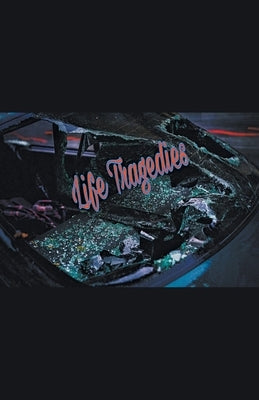 Life Tragedies by Niffen, Katharine L.