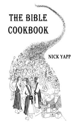 The Bible Cookbook by Lescott, Ruby