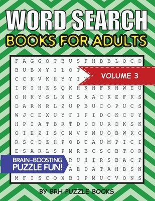 Word Search Books For Adults: 100 Word Search Puzzles For Adults - Brain-Boosting Fun Vol 3 by Puzzle Books, Brh