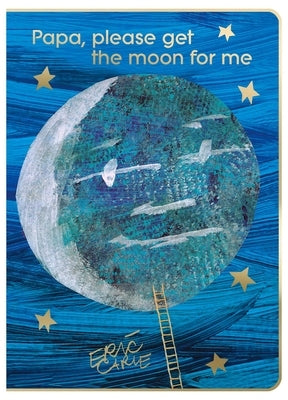 Papa, Please Get the Moon for Me: 40th Anniversary Edition by Carle, Eric