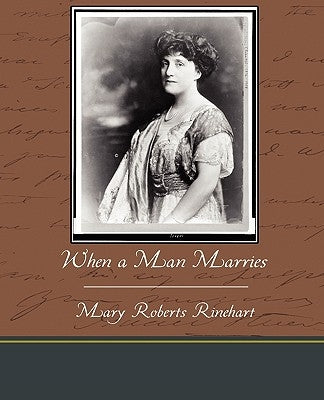 When a Man Marries by Rinehart, Mary Roberts