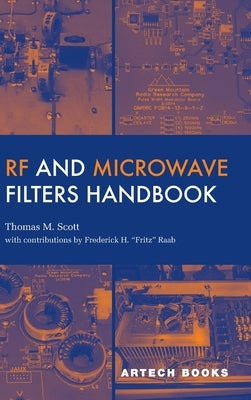 RF and Microwave Filters Handbook by Scott, Thomas M.