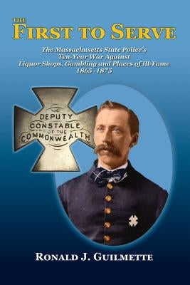 The First To Serve by Guilmette, Ron
