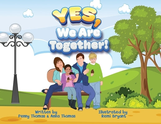 Yes, We Are Together! by Thomas, Penny