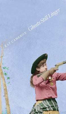 Ghosts Still Linger by Cameron, Kat