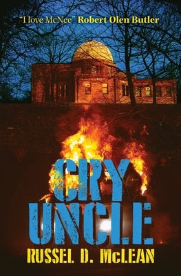 Cry Uncle by McLean, Russel D.