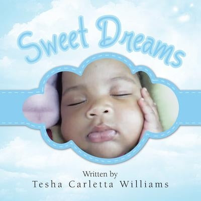 Sweet Dreams by Williams, Tesha Carletta