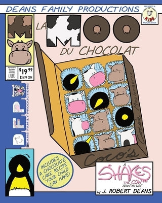 La Moo Du Chocolat: A Shakes the Cow Adventure by Deans, J. Robert