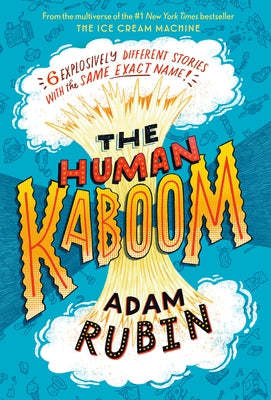The Human Kaboom by Rubin, Adam