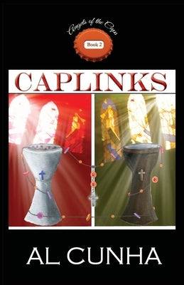 Caplinks: Book 2 in the series, Angels of the Caps by Cunha, Al
