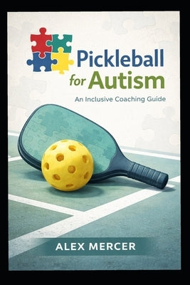 Pickleball for Autism by Mercer, Alex