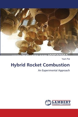 Hybrid Rocket Combustion by Pal, Yash