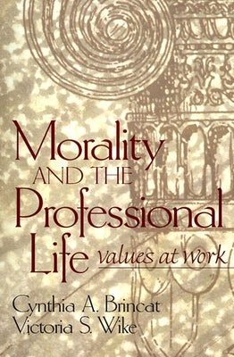 Morality and the Professional Life: Values at Work by Brincat, Cynthia