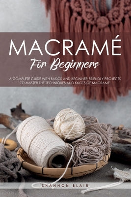Macram? for Beginners by Blair, Shannon