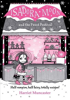 Isadora Moon and the Frost Festival: Volume 19 by Muncaster, Harriet