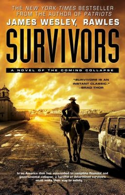 Survivors: A Novel of the Coming Collapse by Rawles