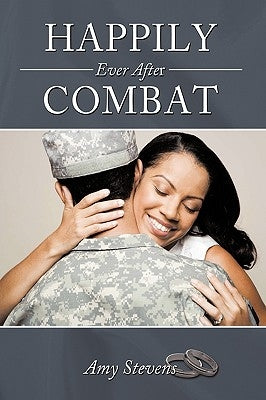 Happily Ever After Combat by Stevens, Amy