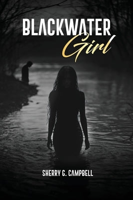 Blackwater Girl by Campbell, Sherry