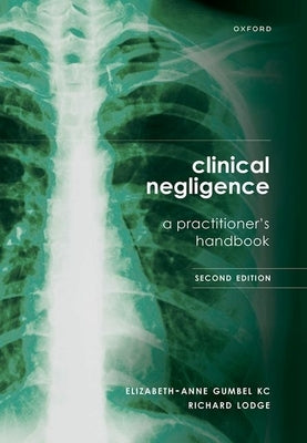 Clinical Negligence: A Practitioner's Handbook by Gumbel