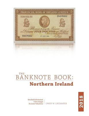 The Banknote Book: Northern Ireland by Linzmayer, Owen
