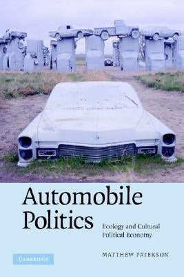 Automobile Politics by Paterson, Matthew