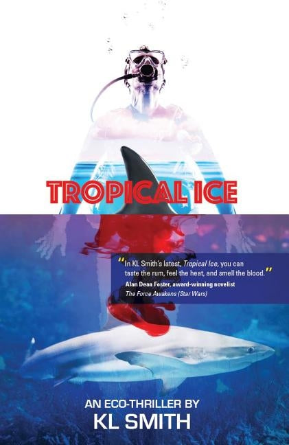 Tropical Ice by Smith, K. L.