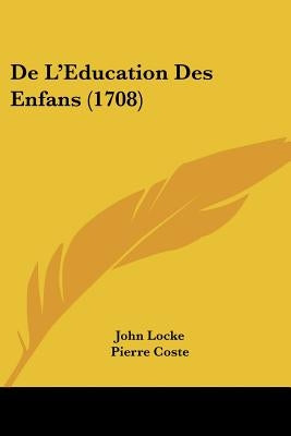 de L'Education Des Enfans (1708) by Locke, John