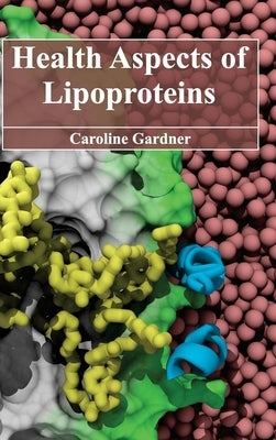 Health Aspects of Lipoproteins by Gardner, Caroline