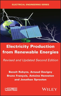 Electricity Production from Renewable Energies by Robyns, Benoît