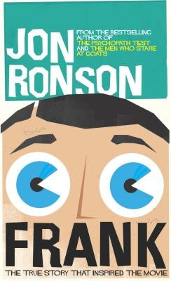 Frank: The True Story That Inspired the Movie by Ronson, Jon