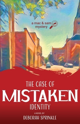 The Case of Mistaken Identity by Sprinkle, Deborah