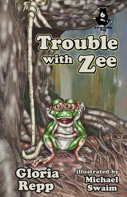Trouble with Zee by Swaim, Michael