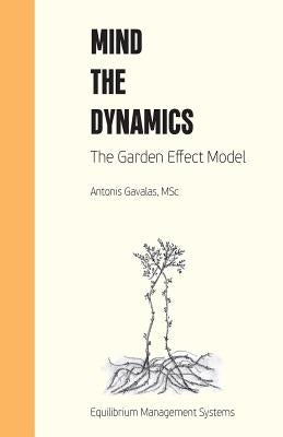 Mind the Dynamics: The Garden Effect Model by Gavalas, Antonis