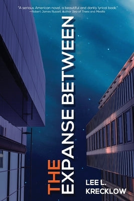 The Expanse Between by Krecklow, Lee L.