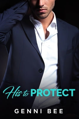 His to Protect by Bee, Genni