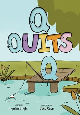 Q Quits by Engler, Fynisa