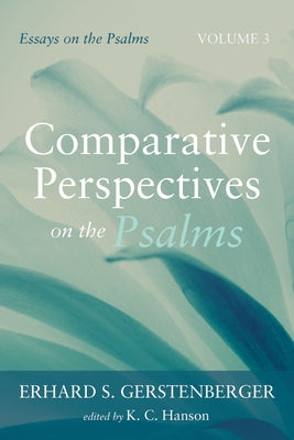 Comparative Perspectives on the Psalms by Gerstenberger, Erhard S.