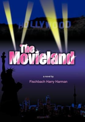 The Movieland by Harman, Fischbach Harry