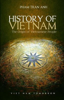 history of vietnam by Pham, Anh Tran