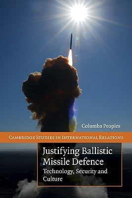 Justifying Ballistic Missile Defence by Peoples, Columba