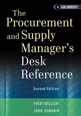 The Procurement and Supply Manager's Desk Reference by Sollish, Fred