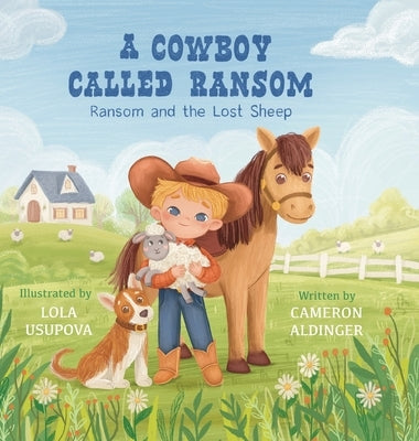 A Cowboy Called Ransom: Ransom and the Lost Sheep by Aldinger, Cameron