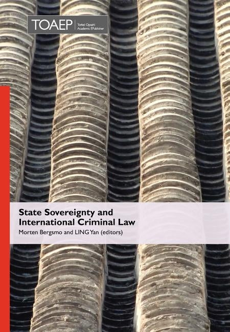 State Sovereignty and International Criminal Law by Bergsmo, Morten